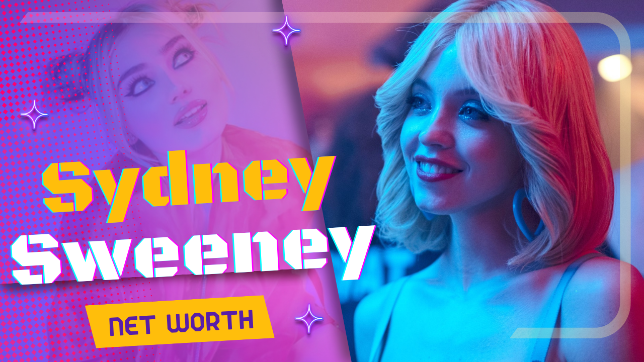 Sydney Sweeney Net Worth 2024: Bio, Age, Career, Movies, Euphoria
